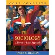 Sociology : A down-to-Earth Approach, Core Concepts