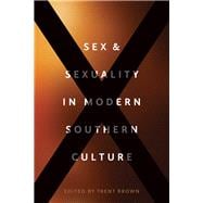 Sex & Sexuality in Modern Southern Culture
