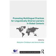 Promoting Multilingual Practices for Linguistically Diverse Learners in Global Contexts