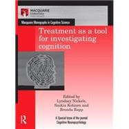Treatment as a tool for investigating cognition