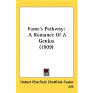 Fame's Pathway : A Romance of A Genius (1909)