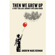 Then We Grew Up