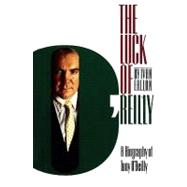 Luck of O'Reilly : A Biography of Tony O'Reilly