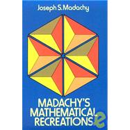 Madachy's Mathematical Recreations,9780486237626