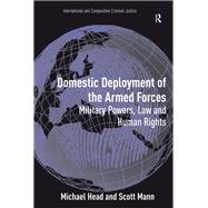 Domestic Deployment of the Armed Forces: Military Powers, Law and Human Rights