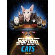 Star Trek: The Next Generation Cats (Star Trek Book, Book About Cats)