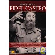 Breve historia de Fidel Castro/ Brief History of Fidel Castro