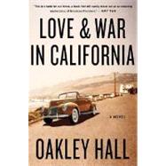 Love and War in California : A Novel