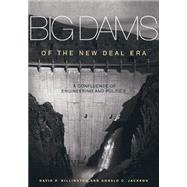 Big Dams of the New Deal Era