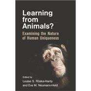 Learning from Animals?: Examining the Nature of Human Uniqueness