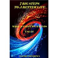 7 Big Steps to a Better Life