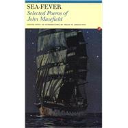 Sea Fever Selected Poems of John Masefield