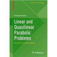 Linear and Quasilinear Parabolic Problems