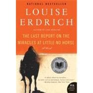 Last Report on the Miracles at Little No Horse : A Novel