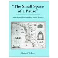 The Small Space of a Pause