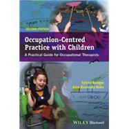 Occupation-Centred Practice with Children A Practical Guide for Occupational Therapists