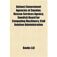 Defunct Government Agencies of Sweden : Rescue Services Agency, Swedish Board for Computing Machinery, Civil Aviation Administration