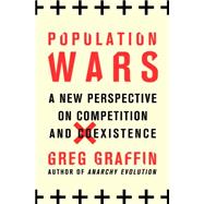 Population Wars A New Perspective on Competition and Coexistence
