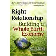 Right Relationship Building a Whole Earth Economy