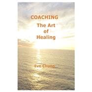 COACHING The Art of Healing