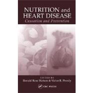Nutrition and Heart Disease: Causation and Prevention