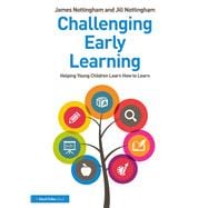 Challenging Early Learning: Helping Young Children Learn How to Learn