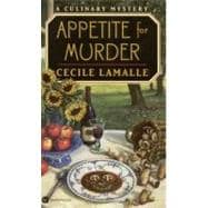 Appetite for Murder A Culinary Mystery