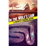 In the Wolf's Lair A Beastly Crimes Book