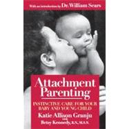 Attachment Parenting Instinctive Care for Your Baby and Young Child