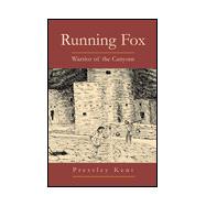 Running Fox : Warrior of the Canyons