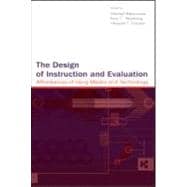 The Design of Instruction and Evaluation: Affordances of Using Media and Technology