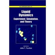 Liquid Dynamics Experiment, Simulation, and Theory