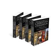 The Encyclopedia of Christian Civilization, 4 Volume Set