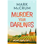 Murder Your Darlings A smart, witty and engaging cozy crime novel