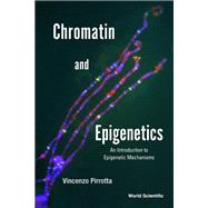 Chromatin and Epigenetics