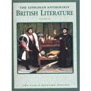 The Longman Anthology of British Literature: The Early Modern Period