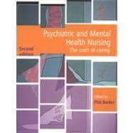 Psychiatric and Mental Health Nursing: The craft of caring, Second Edition