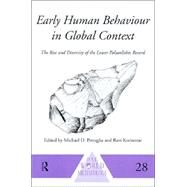 Early Human Behaviour in Global Context: The Rise and Diversity of the Lower Palaeolithic Record