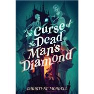 The Curse of the Dead Man's Diamond book cover, ISBN 9780593707630