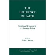 The Influence of Faith Religious Groups and U.S. Foreign Policy
