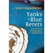 Yanks in Blue Berets