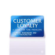 Customer Loyalty A Guide for Time Travellers