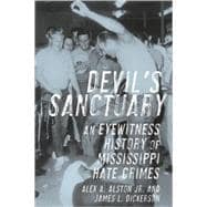 Devil's Sanctuary : An Eyewitness History of Mississippi Hate Crimes