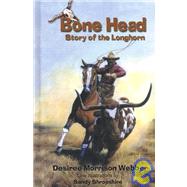 Bone Head : Story of the Longhorn