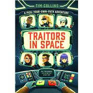 Traitors in Space A Pick-Your-Own-Path Adventure
