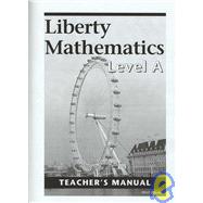 Teacher's Manual-liberty Mathematics: Level A