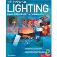 The Essential Lighting Manual for Digital and Film Photographers