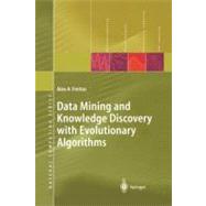 Data Mining and Knowledge Discovery With Evolutionary Algorithms
