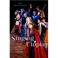 Singing Utopia Voice in Musical Theatre