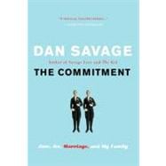 The Commitment Love, Sex, Marriage, and My Family